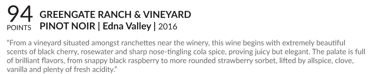 94 Points Wine Enthusiast - Greengate Ranch & Vineyard | Pinot Noir | Edna Valley | 2016